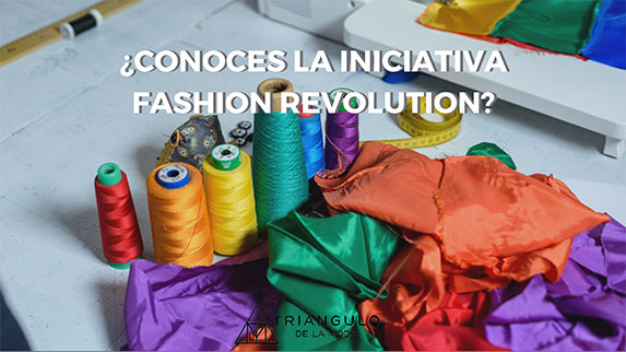 ¿Conoces la iniciativa Fashion Revolution?