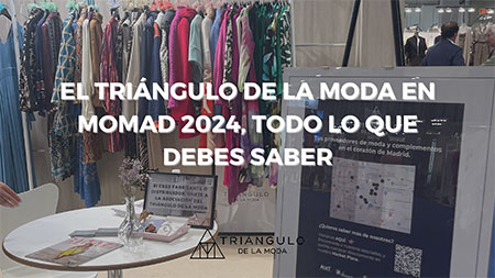 El Triángulo de la Moda en MOMAD 2024, todo lo que debes saber